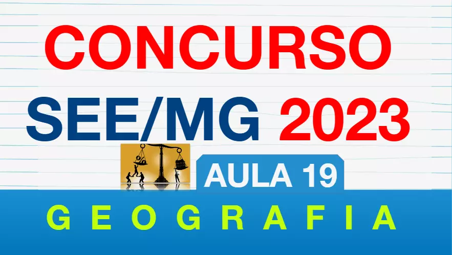 Aula 19 – Desigualdade social | Concurso SEE MG 2023 – Geografia