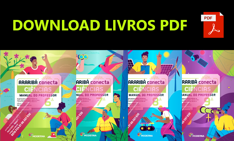 Araribá Conecta Ciências – 6ºANO ao 9ºANO (Manual do Professor) 3 Araribá Conecta Ciências – 6ºANO ao 9ºANO (Manual do Professor)