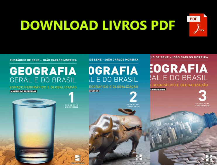 Livro Didático Geografia Geral e do Brasil – Eustáquio de Sene - 1ºANO ao 3ºANO (2013) 1 Livro Didático Geografia Geral e do Brasil – Eustáquio de Sene – 1ºANO ao 3ºANO (2013)