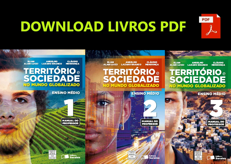 Livro Didático Geografia Território e Sociedade – 1ºANO ao 3ºANO (2016)