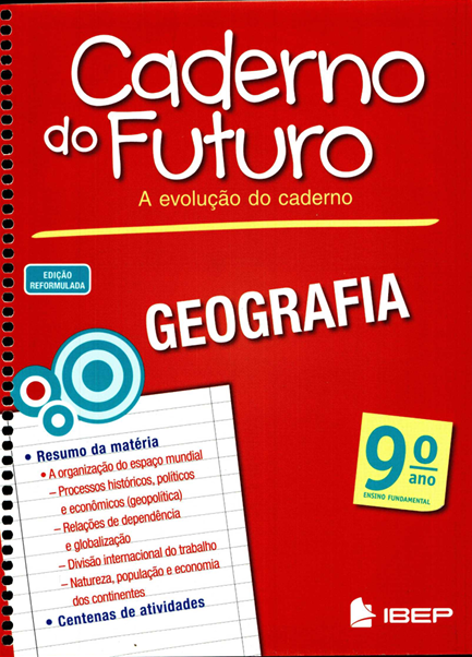 Caderno do Futuro Geografia (6ºano ao 9ºano) 5 caderno do futuro geografia 9ano ibep