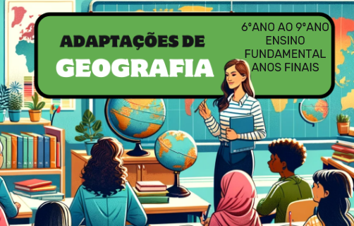 Material adaptado Geografia Anos Finais Ensino Fundamental