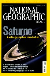 revista national geographic brasil dezembro 2006 saturno a vida e possivel em uma das luas