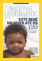 revista national geographic brasil maio 2013 este bebe vai viver ate os 120